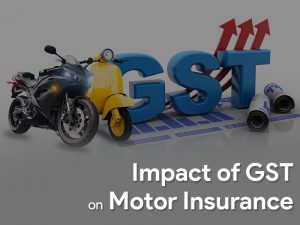 GST – Impact on Motor Insurance