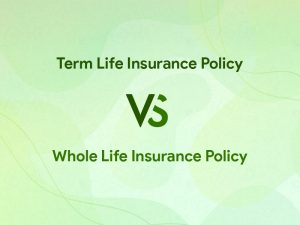 Term vs Whole Life Insurance